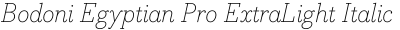 Bodoni Egyptian Pro ExtraLight Italic